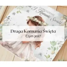 Druga Komunia Święta: Co to jest? Wyjaśniamy wątpliwości